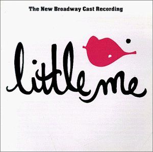 Little Me: The New Broadway Cast Recording (1999 Broadway revival cast) (OST)