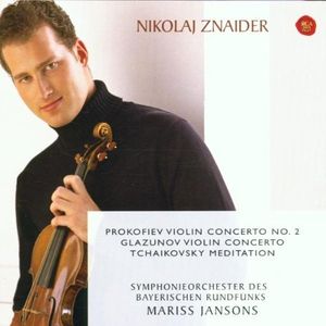 Prokofiev: Violin Concerto No. 2 / Glazunov: Violin Concerto / Tchaikovsky: Meditation (Bavarian Radio Symphony Orchestra feat. 