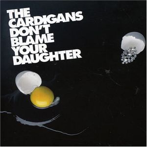 Don't Blame Your Daughter (Single)