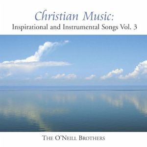 Christian Music: Inspirational and Instrumental Songs, Volume 3