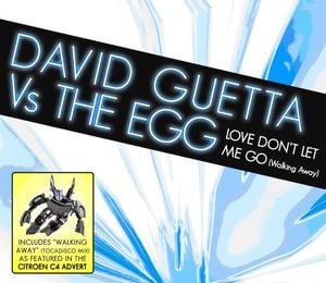 Love Don't Let Me Go (Walking Away) (Joachim Garraud & David Guetta F**K Me I'm Famous mix)