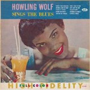 Howling Wolf Sings the Blues
