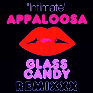 Intimate (Glass Candy Remixxx) (Single)