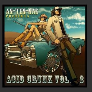 An-Ten-Nae Presents: Acid Crunk, Volume 2