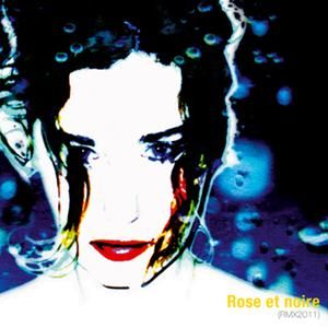 Rose et noire (remix 2011)