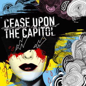 Cease Upon the Capitol (EP)