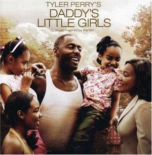 Tyler Perry's Daddy Little Girls (OST)