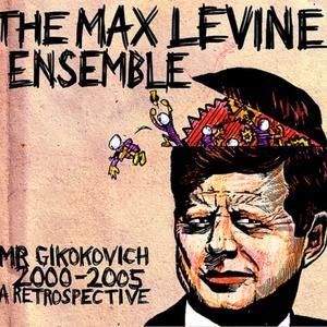 Mr. Gikokovich 2000-2005: A Retrospective