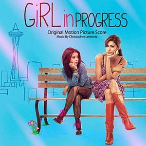 Girl In Progress (Original Motion Picture Score) (OST)