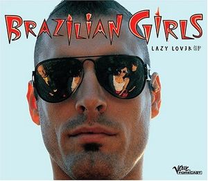 Lazy Lover (Brazilian Girls' Freemix)