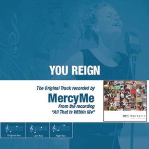 You Reign - The Original Accompaniment Track as Performed by MercyMe (Single)