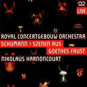 Szenen aus Goethes Faust (Royal Concertgebouw Orchestra feat. conductor: Nikolaus Harnoncourt) (disc 1)