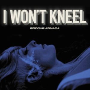 I Won’t Kneel (Single)