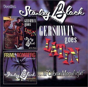 Gershwin Goes Latin / Friml & Romberg … in “Cuban Moonlight”
