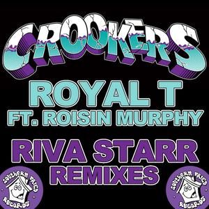 Royal T (Riva Starr dub)