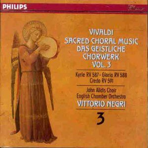 Sacred Choral Music, Volume 3: Kyrie RV 587 / Gloria RV 588 / Credo RV 591