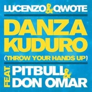 Danza Kuduro (Throw Your Hands Up) (UK Dancar Kuduro extended mix)