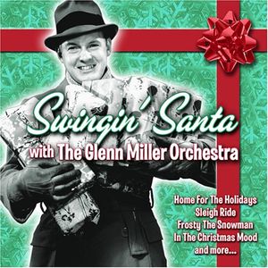 Swingin' Santa With the Glenn Miller Orchestra