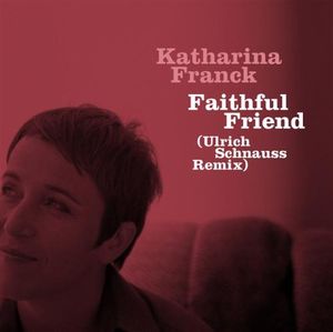 Faithful Friend (Ulrich Schnauss remix)