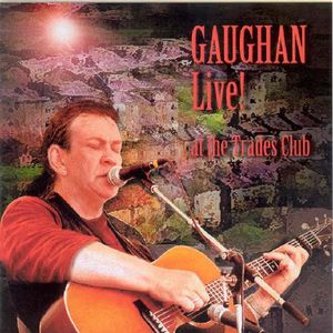 Gaughan Live! At The Trades Club (Live)