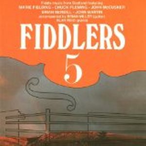 Fiddlers 5: Fiddle Music From Scotland