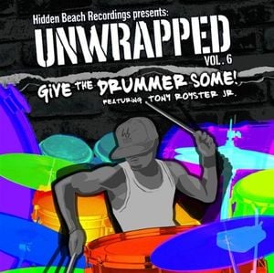 Unwrapped: Give the Drummer Some, Vol. 6