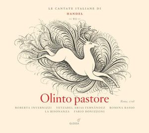 Le Cantate Italiane di Handel, Vol. VI: Olinto pastore
