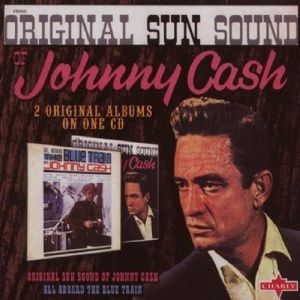 Original Sun Sound of Johnny Cash / All Aboard the Blue Train