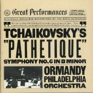 Symphony No. 6 "Pathétique" (Philadelphia Orchestra feat. conductor: Eugene Ormandy)