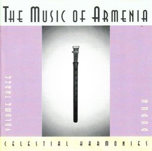 The Music of Armenia, Volume 3: Duduk