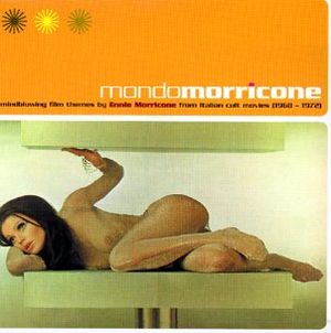 Mondo Morricone, Mindblowing Film Themes by Ennio Morricone From Italian Cult Movies (1968 - 1972)