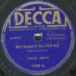 My Daddy Rocks Me / Trixie Blues (Single)