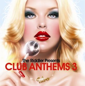 The Riddler Presents Club Anthems 3
