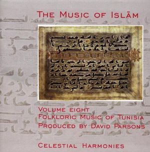 The Music of Islam, Volume 8: Folkloric Music of Tunisia