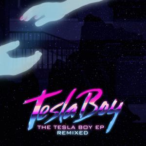 The Tesla Boy EP (remixed) (EP)