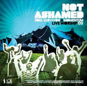 Not Ashamed: Soul Survivor & Momentum: Live Worship 09 (Live)