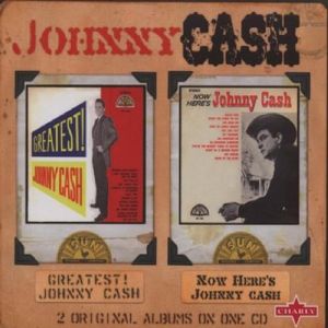 Greatest! / Now Here's Johnny Cash