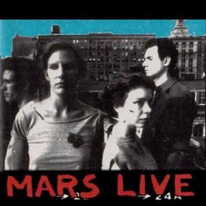 Mars Live NYC 1977-1978 (Live)