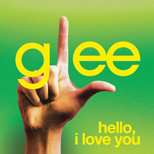 Hello, I Love You (Glee Cast version) (Single)