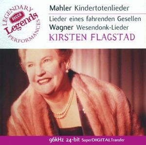 Kindertotenlieder / Lieder nach Texten von Friedrich Rückert / Lieder eines fahrenden Gesellen