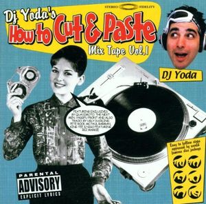 DJ Yoda's How to Cut & Paste: Mix Tape, Volume 1