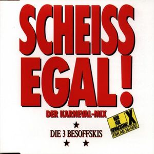 Scheißegal! (Der Karneval-Mix) (Maxi-Version)