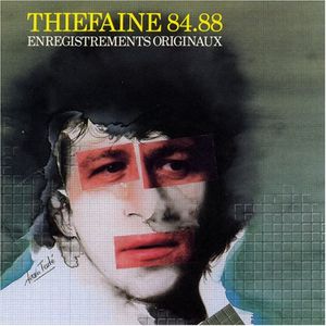 Thiéfaine 84.88 : Enregistrements Originaux