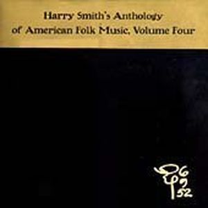 Harry Smith’s Anthology of American Folk Music, Volume Four