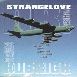 Dr. Strangelove… Music From the Films of Stanley Kubrick