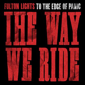 Fulton Lights to the Edge of Panic