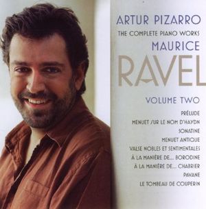 The Complete Works of Ravel, Volume 2 (Artur Pizarro)