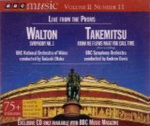 BBC Music, Volume 2, Number 11: Live From The Proms: Walton: Symphony no. 1 / Takemitsu (Live)