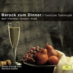 Barock zum Dinner: Festliche Tafelmusik