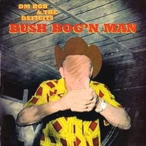 Bush Hog'n Man